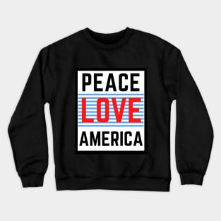 Peace Love America 4th of July Shirt, womens 4th of july shirt, fourth of july shirt, 4th of july shirt, memorial day shirt, patriotic shirt, stars and stripes shirt, merica tee Crewneck Sweatshirt